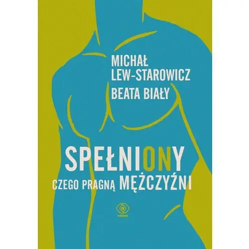 SpełniONy. czego pragną mężczyźni