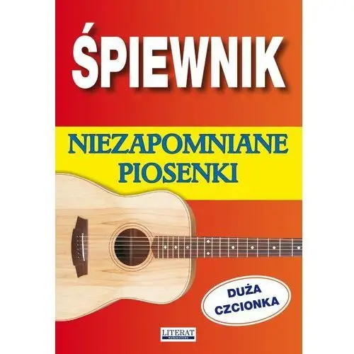 Śpiewnik. Niezapomniane piosenki