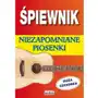 Śpiewnik. Niezapomniane piosenki Sklep on-line