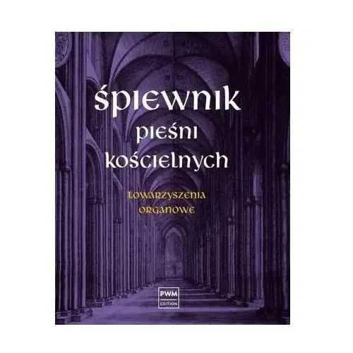 śpiewnik pieśni kościelnych towarzyszenia organowe