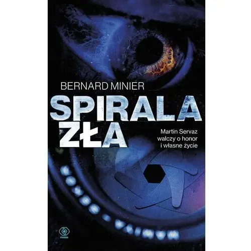 Spirala zła. Martin Servaz. Tom 8