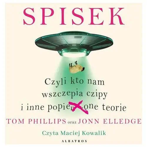 Spisek. Czyli kto nam wszczepia czipy i inne popieone teorie