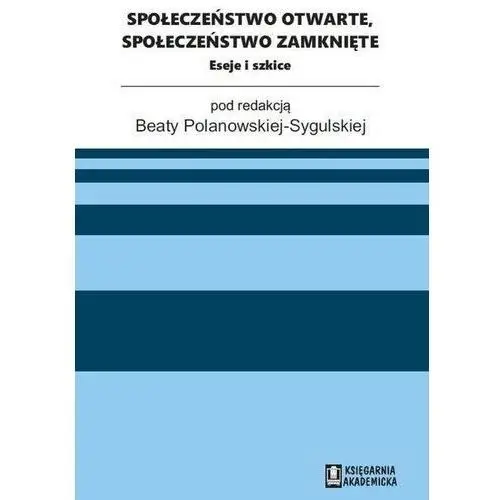 Społeczeństwo otwarte, społeczeństwo zamknięte