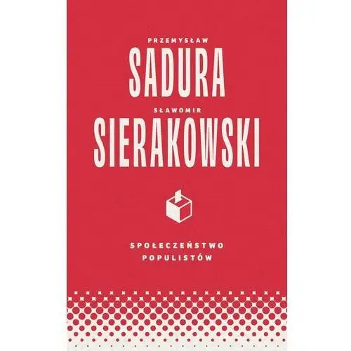 Społeczeństwo populistów. Książka z autografem