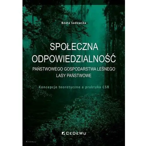 Społeczna odpowiedzialność. Państwowego Gospodarstwa Leśnego. Lasy Państwowe