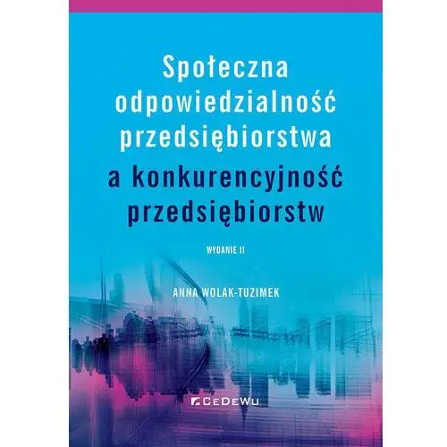 Społeczna odpowiedzialność przedsiębiorstwa a konkurencyjność przedsiębiorstw