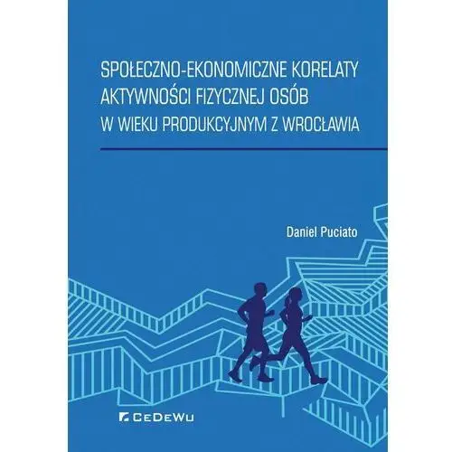 Społeczno-ekonomiczne korelaty aktywności fizycznej osób w wieku produkcyjnym z Wrocławia