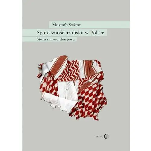 Społeczność arabska w Polsce. Stara i nowa diaspora