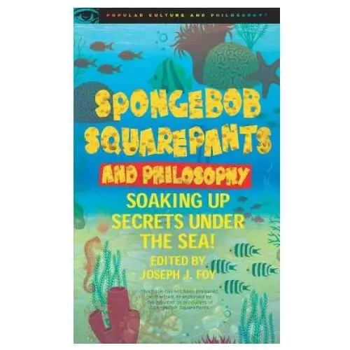 Spongebob squarepants and philosophy Cricket books, a division of carus publishing co