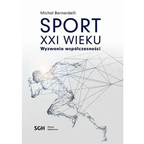 SPORT W XXI WIEKU Wyzwania współczesności