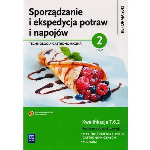 Sporządzanie i ekspedycja potraw i napojów cz. 2 Wydawnictwa szkolne i pedagogiczne