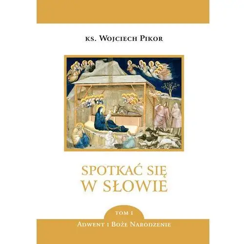 Spotkać się w Słowie. Spotkać się w Słowie - tom 1