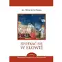 Spotkać się w Słowie. Spotkać się w Słowie. Triduum Paschalne i Wielkanoc. Tom 3 Sklep on-line