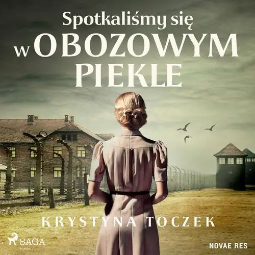 Spotkaliśmy się w obozowym piekle