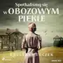 Spotkaliśmy się w obozowym piekle Sklep on-line