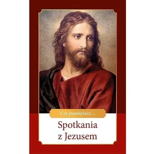 Spotkania z jezusem Wydawnictwo diecezjalne i drukarnia w sandomierzu