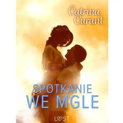 Spotkanie we mgle – opowiadanie erotyczne - ebook epub