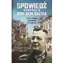 Spowiedź generała Von dem Bacha. Szczera rozmowa z powstańcem warszawskim Sklep on-line