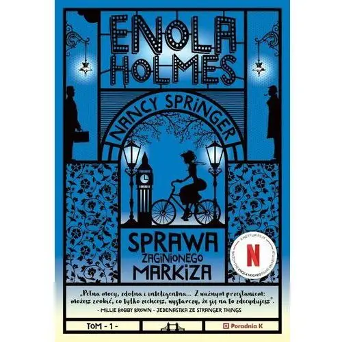 Sprawa zaginionego markiza. Enola Holmes. Tom 1