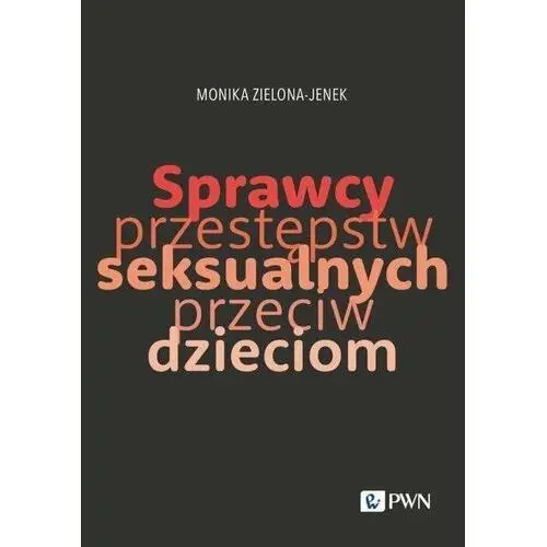 Sprawcy przestępstw seksualnych przeciw dzieciom