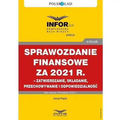 Sprawozdanie finansowe za 2021 r. Zatwierdzanie, składanie, przechowywanie i odpowiedzialność
