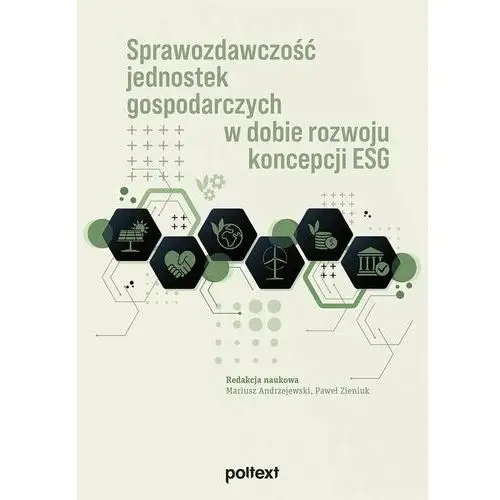 Sprawozdawczość jednostek gospodarczych w dobie rozwoju koncepcji ESG