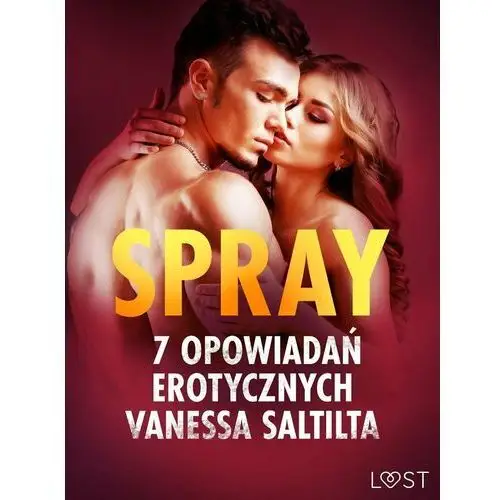 Spray - 7 opowiadań erotycznych