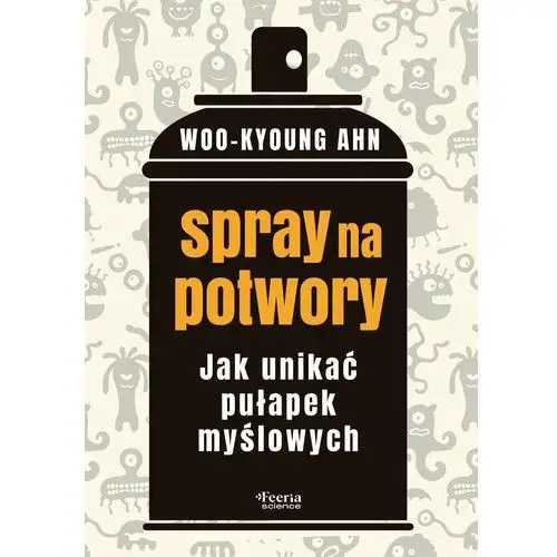 Spray na potwory. Jak unikać pułapek myślowych