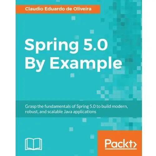 Spring 5.0 By Example