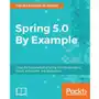 Spring 5.0 By Example Sklep on-line