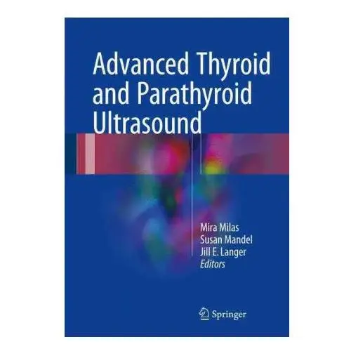 Advanced thyroid and parathyroid ultrasound Springer, berlin