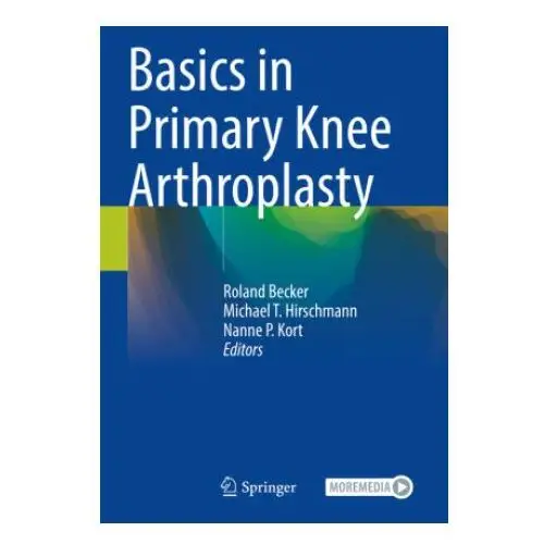Springer, berlin Basics in primary knee arthroplasty