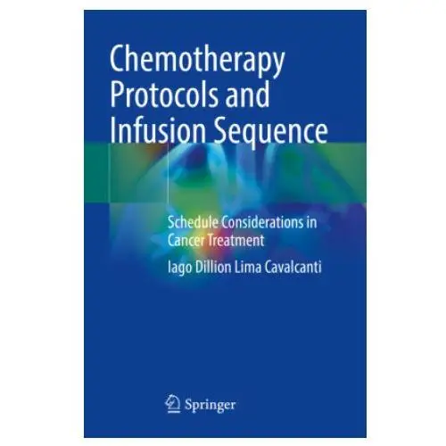 Chemotherapy protocols and infusion sequence Springer, berlin