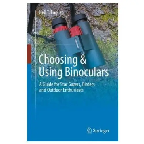 Choosing & using binoculars Springer, berlin