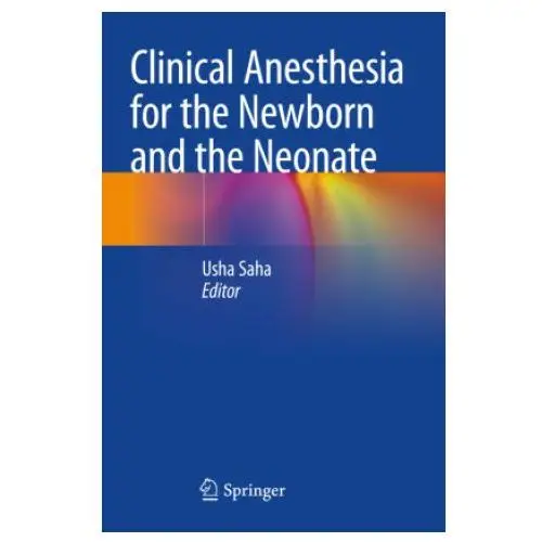 Springer, berlin Clinical anesthesia for the newborn and the neonate