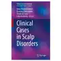 Clinical Cases in Scalp Disorders Sklep on-line
