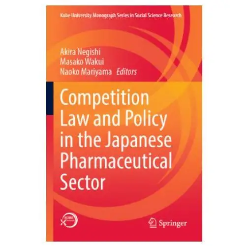 Competition law and policy in the japanese pharmaceutical sector Springer, berlin