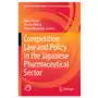 Competition law and policy in the japanese pharmaceutical sector Springer, berlin Sklep on-line