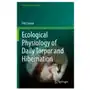 Ecological Physiology of Daily Torpor and Hibernation Sklep on-line
