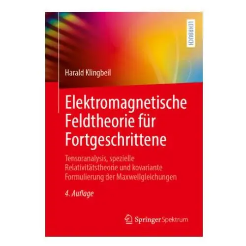 Elektromagnetische Feldtheorie für Fortgeschrittene