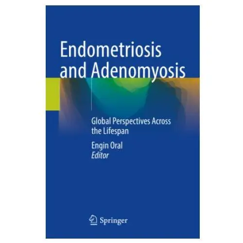 Endometriosis and adenomyosis Springer, berlin