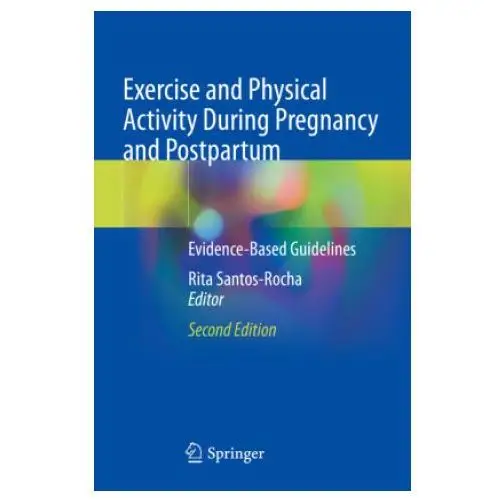 Springer, berlin Exercise and physical activity during pregnancy and postpartum