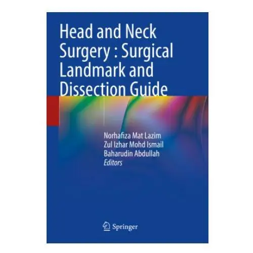 Springer, berlin Head and neck surgery: surgical landmark and dissection guide