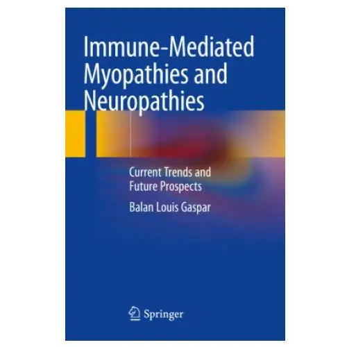 Immune-Mediated Myopathies and Neuropathies