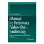 Springer, berlin Manual to veterinary video-oto-endoscopy Sklep on-line