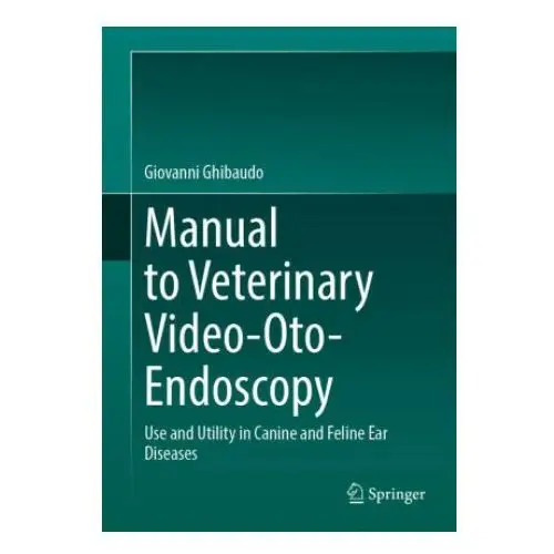 Manual to Veterinary Video-Oto-Endoscopy