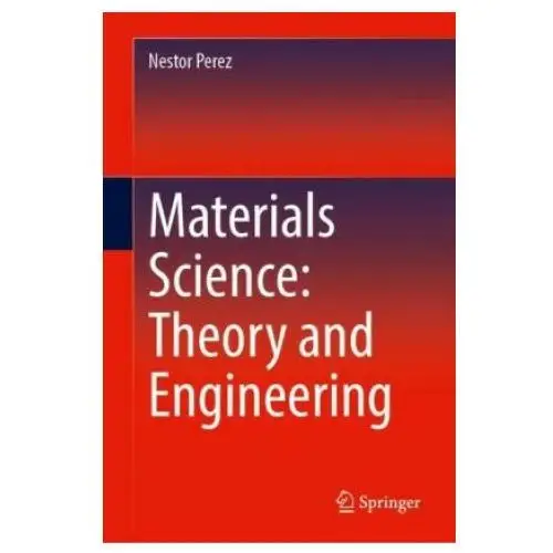 Materials Science: Theory and Engineering