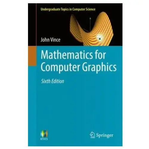 Mathematics for computer graphics Springer, berlin