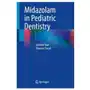 Midazolam in pediatric dentistry Springer, berlin Sklep on-line