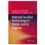 Springer, berlin National-socialist archaeology in europe and its legacies Sklep on-line